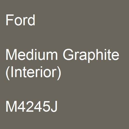 Ford, Medium Graphite (Interior), M4245J.